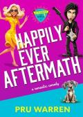 Happily Ever Aftermath: A Romantic Comedy (The Aftermath Series Book 1)