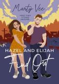 Hazel and Elijah Find Out: First They F*cked Around (Grand Ridge Book 1)