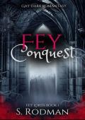 Fey Conquest: Gay Dark Romantasy (Fey Lords Book 1)