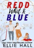 Redd, Whit & Blue: A Best Friend‘s Sister Hockey RomCom (Nebraska Knights Holiday Hockey Romanc