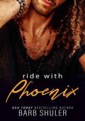 Phoenix: Ride With Me Series