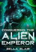 Conquering the Alien Emperor: A SciFi Alien Romance (Pandraxians Book 3)