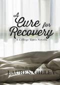 A Cure for Recovery : A College Town Novella