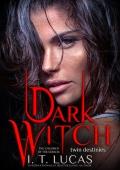 Dark Witch: Twin Destinies (The Children Of The Gods Paranormal Romance Book 84)