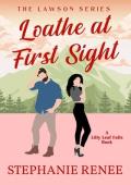 Loathe at First Sight: A small-town enemies to lovers romance: The Lawsons: Book 1 (The Lawson‘s)