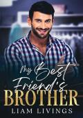 My Best Friend‘s Brother: A steamy, swoony out-for-you gay romance (Close Connections Book 2)