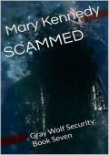 SCAMMED: Gray Wolf Security: Book Seven