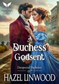 A Duchess Godsent: A Historical Regency Romance Novel (Unexpected Duchesses Book 2)