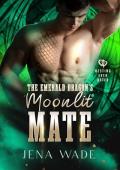 The Emerald Dragon‘s Moonlit Mate: A Nesting Ever After Novel