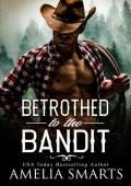 Betrothed to the Bandit