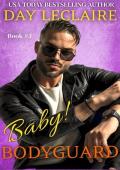 Baby Bodyguard: Book #3 (Baby, Oh Baby! Series (chockful of matchmaking, soul mates, love at first s