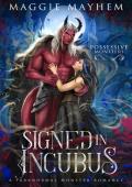 Signed in Incubus: A Paranormal Monster Romance (Possessive Monsters Book 6)