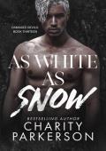 As White as Snow (Damaged Devils Book 13)