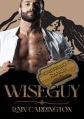 Wiseguy (Carrillo Ranch Book 1)