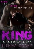 King: A Bad Boy Story (A Bad Boy Anthology Story Book 7)