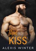 That Kiss: A Small Town Romance (The Slade Brothers Second Generation)