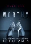 Worthy: Cassius and Faith (Club 444 Book 3)