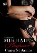 Mikhail‘s Playhouse (House of Lustz Book 1)