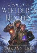 A Saga of Wielders and Hunters: An MM Fantasy Romance (Shadowborn Book 2)