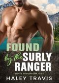 Found by the Surly Ranger: Grumpy Sunshine, Age Gap, Steamy Instalove Romance (Wolfe Mountain Men Bo