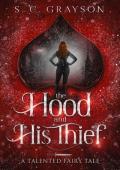 The Hood and his Thief: A Fantasy Romance Fairytale Retelling (The Talented Fairy Tales Book 3)