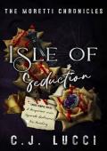 Isle of Seduction: A marriage of convenience mafia romance (The Moretti Chronicles Book 2)