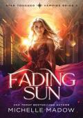 Fading Sun (Star Touched: Vampire Bride 3)