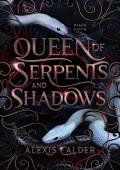 Queen of Serpents and Shadows (Blood and Salt Book 4)