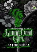 Living Dead Girl : A Splatterpunk Romance