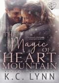 The Magic of Heart Mountain : A Grumpy X Sunshine Christmas Novella (Heart Mountain Series)