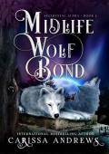 Midlife Wolf Bond: A Paranormal Women‘s Fiction Over Forty Series (Accidental Alpha Book 4)