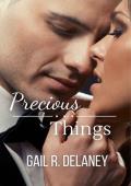 Precious Things: A steamy workplace romance set in Boston, Massachusetts.