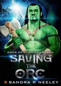 Saving the Orc: Orcs of Clan Cumhdach