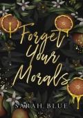 Forget Your Morals: A Forbidden Secret Romance