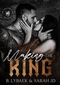 Making the King: A dark forced marriage romance (The Cruz Kings MC)