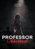 Professor Obsessed (Professors Series Book 1)