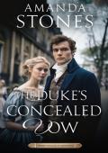 The Duke’s Concealed Vow: A Historical Regency Romance Book