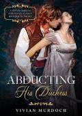 Abducting His Duchess