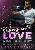 Riding into Love: A Bad Boys Story (A Bad Boy Anthology Story Book 9)