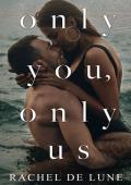 Only You, Only Us