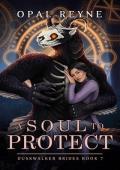 A Soul to Protect: Duskwalker Brides: Book Seven