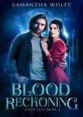 Blood Reckoning (Unity City #4)