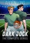 My Dark Jock: The Complete Series (My Dark Jock Series)