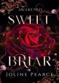 Sweet Briar: A Dark Fantasy Romance Sleeping Beauty Retelling (Awakened)