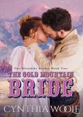 The Gold Mountain Bride: a sweet, historical western romance novel (The Klondike Brides Book 2)