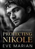 Protecting Nikole (Billionaire Bodyguards #1)