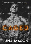 Caged (Beneath The Secrets #2)