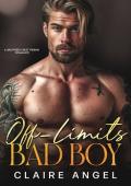 Off-Limits Bad Boy: A Brother‘s Best Friend Romance (Ruthless Bad Boys Book 3)