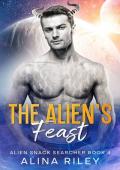 The Alien‘s Feast (Alien Snack Searcher Book 4)