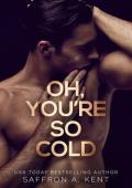 Oh, You’re So Cold (Bad Boys of Bardstown #2)